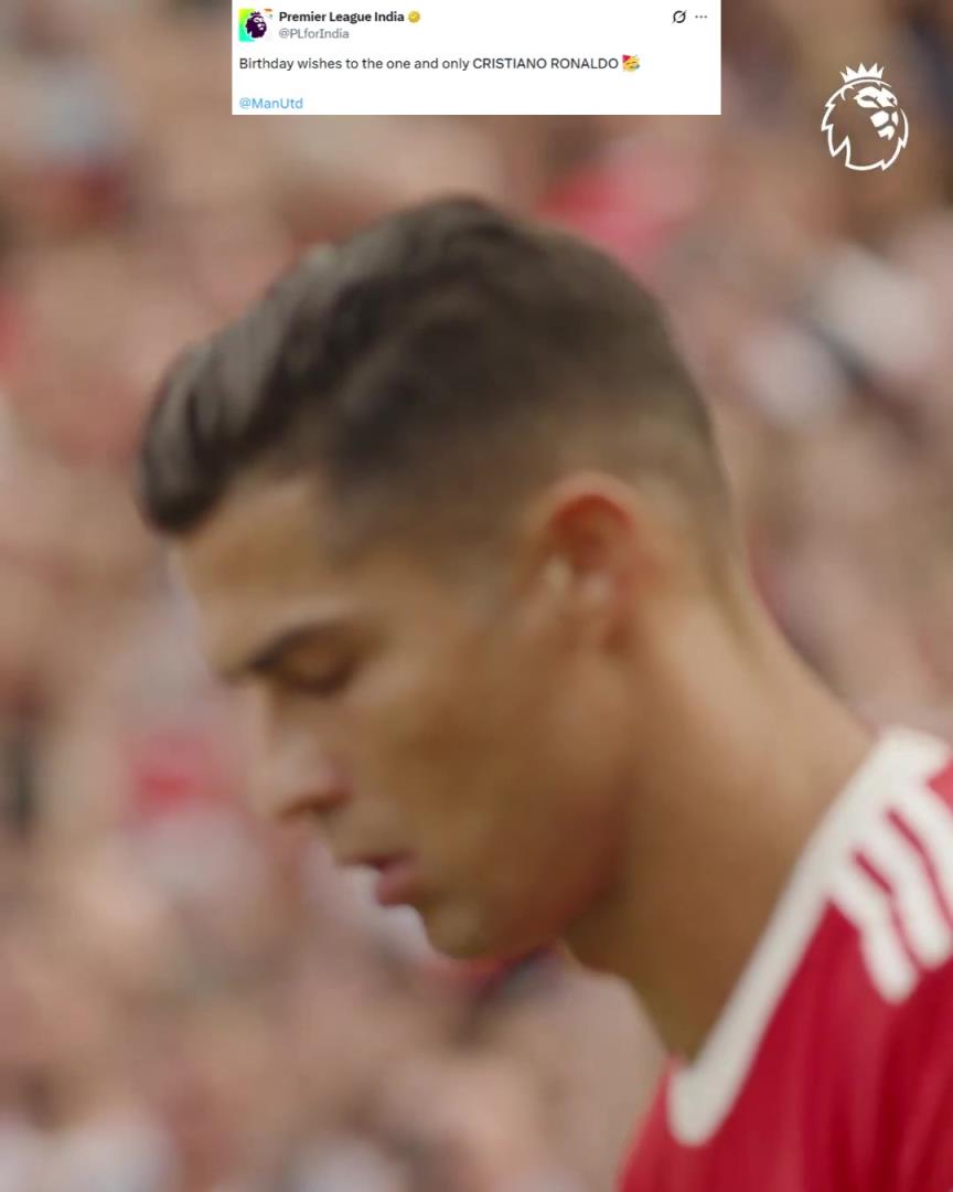 英超印度官方：祝独一无二的克里斯蒂亚诺·罗纳尔多生日快乐