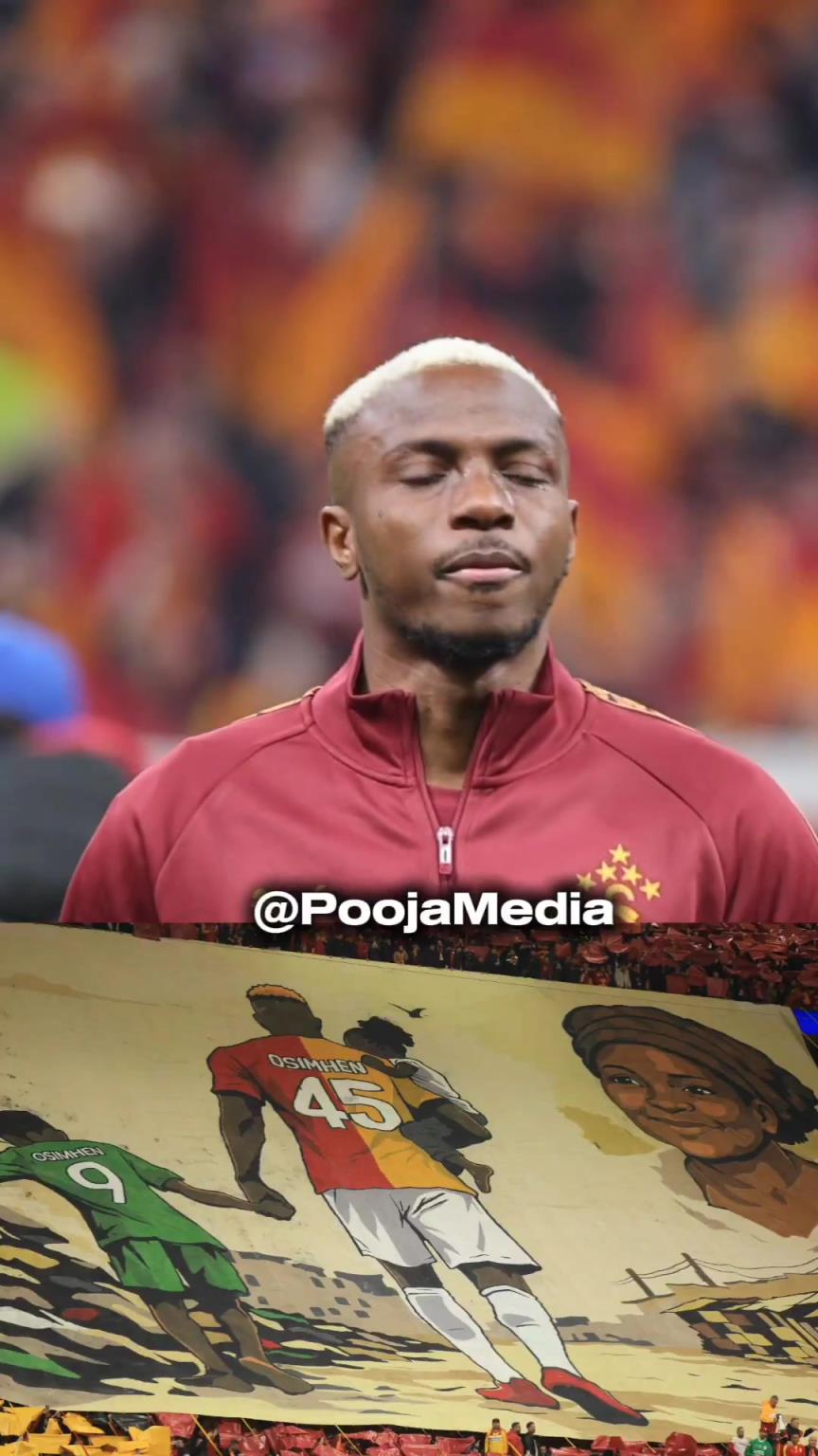 震撼全场！加拉塔萨雷主场巨幅海报致敬奥斯梅恩，这一刻燃爆了